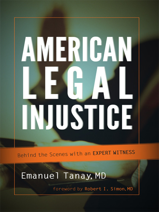 Title details for American Legal Injustice by Emanuel Tanay - Available